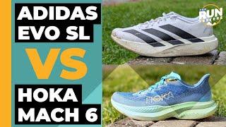 Adidas Adizero EVO SL Vs Hoka Mach 6 | Versatile and fast, but which is our favourite?