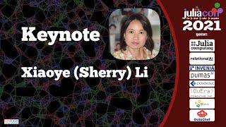 Keynote. Day 2 Single Track | Dr. Xiaoye (Sherry) Li | JuliaCon 2021