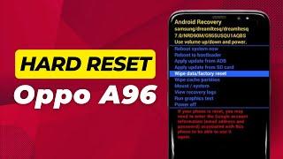 How To Hard Reset Oppo A96 (Quick & Easy)