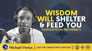 S5 E15 | Prov 9 - Wisdom Will Shelter And Feed You