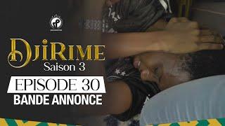 Djirime - Saison 3 - Episode 30 - Bande Annonce