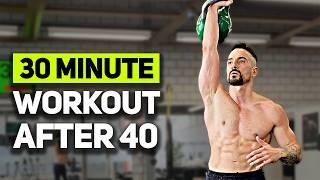 The PERFECT 30 Minute Workout for Men Over 40 (DO THIS!)