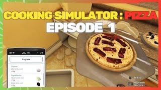 Cooking Simulator Pizza Silent Relaxing Playthrough No Cuts 1 Hour Episode 1