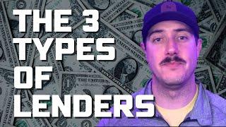 The 3 Types of Mortgage Lenders