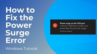 How to Fix the Power Surge Error on USB Ports in Windows 10
