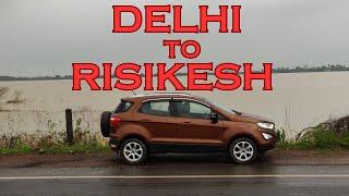 Delhi To Rishikesh By Road | सिर्फ़ 4 घंटे में | motoring with kkm