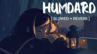 Hamdard [Slowed Reverb] - Ek Villain | Arijit Singh | Mithoon | Lofi Song | Srk Lofi World