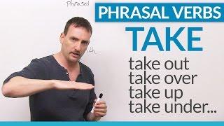 Phrasal Verbs with TAKE: "take to", "take in", "take after"...