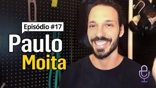 Meu Amigo Empreendedor #17 | PAULO MOITA