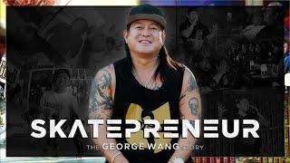 Skatepreneur | The George Wang Story