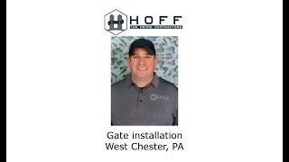 Gate installation West Chester, PA - Hoff  - The Fence Contractors