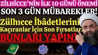  Zilhicce Bitiyor! Son 3 Gün İçin Cübbeli Hoca’dan Mucizevi İbadet Rehberi!