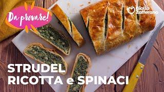 STRUDEL con RICOTTA E SPINACI - RICETTA SEMPLICE e SAPORITA