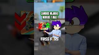 CAMBIOS MEJORAS, NERFEOS y MAS  NUEVA ACTUALIZACION #personajesfreefire