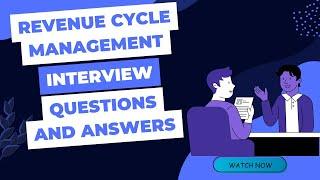 Revenue Cycle Management: Interview Questions and Answers