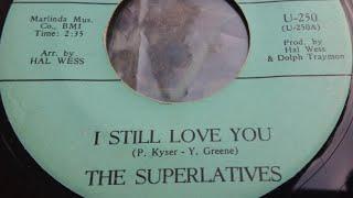 Th Superlatives ~ I Still Love You