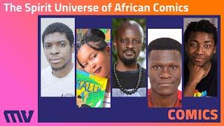 Africa's Growing Comic Scene | Insights into the Spirit Universe of African Comics