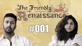 The Friendly Renaissance #001 | Directors & Demons