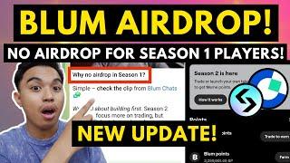 BLUM AIRDROP! NO AIRDROP FOR SEASON 1 PLAYERS! NEW UPDATE RELEASED! WHY NO AIRDROP FOR SEASON 1?