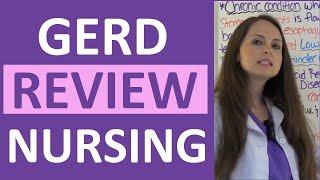 GERD | Gastroesophageal Reflux Disease Nursing NCLEX Lecture | Symptoms and Treatment