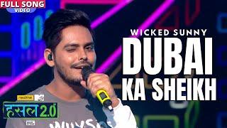 Dubai Ka Sheikh | Wicked Sunny | Hustle 2.0