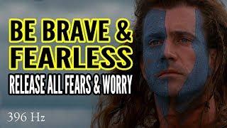 Be Brave & Fearless - Release All Fears & Worry Subliminal Affirmations | Theta Binaural Beat