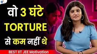 Exam देख लगा मेरा कुछ नहीं हो सकता | IIT JEE Motivation & Preparation | Bhakti @JoshTalksJEE