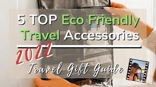 5 Sustainable & Eco Friendly Travel Accessories ALL Travelers LOVE | Travel Gift Guide