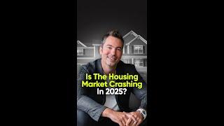 Is The Housing Market Crashing In 2025?