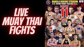 LIVE from Bangla Boxing Stadium (April 11th, 2023) | Original Muay Thai