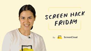 Introducing Screen Hack Friday - a series by ScreenCloud