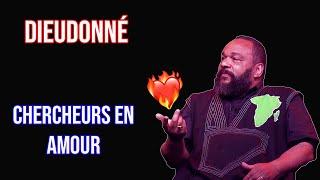 Dieudonné - Chercheurs en Amour ️