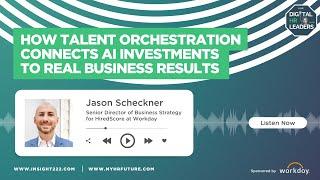 How Talent Orchestration Connects AI Investments to Real Business Results