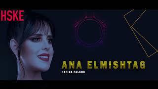 Ana Elmishtag/Always love you_Hafida Falkou_Amira Elsabagh 2021 new mix