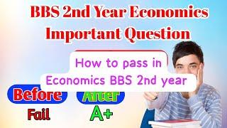 BBS Second Year Economics Exam Preparation 40 Important Question || How to pass in Economics Exam ||