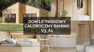 Dom letniskowy całoroczny BANINO V3 A1