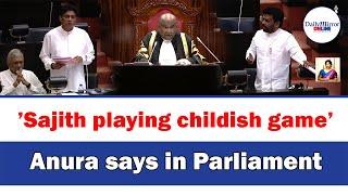 ’Sajith playing childish game’: Anura says in Parliament