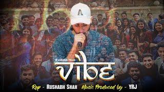 VIBE - Official Video Song | Rushabh Shah | YRJ | Abhishek Shah | Hindi RAP