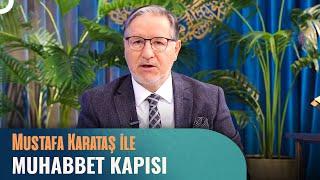 Prof. Dr. Mustafa Karataş ile Muhabbet Kapısı | 28 Kasım 2024