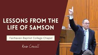 Lessons From the Life of Samson - Kevin Crowell | Fairhaven Baptist College Chapel