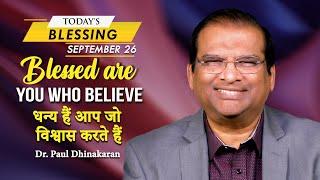 Blessed Are You Who Believe | Dr Paul Dhinakaran | Today's Blessing