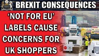 BREXIT: 'Not for EU' Labels Causing Concerns