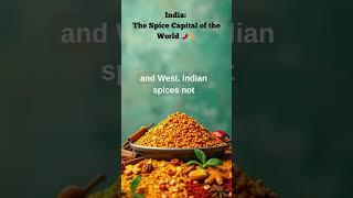 India: The Original Spice Capital of the World