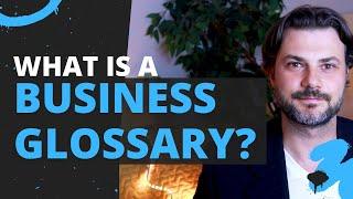 What is a Business Glossary?