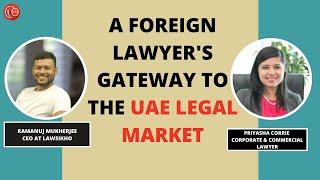 A Foreign Lawyer's Gateway to the UAE Legal Market | Priyasha Corrie & Ramanuj Mukherjee