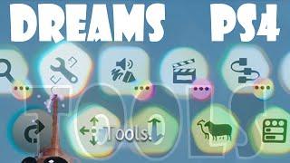 Dreams PS4 - Beginner Series - TOOLS Tutorial