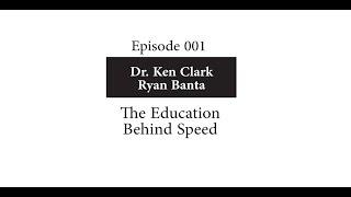 Hansen PREP Talks - Ep 01:  Dr  Ken Clark and Ryan Banta - The Education Behind Speed