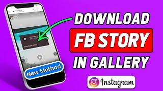 How to Download Anyone Facebook Story in Gallery (With Music) (2024 Updated)