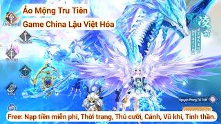 Ảo Mộng Tru Tiên-China Việt Hoá.Nạp tiền miễn phí, Thời trang, Thú cưỡi, Cánh, Vũ khí, Đan Lực Chiến