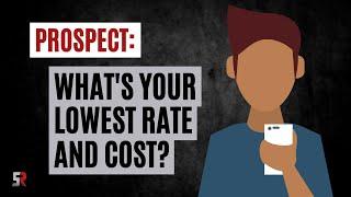 What's Your Lowest Rate and Cost | @SalesRemastered